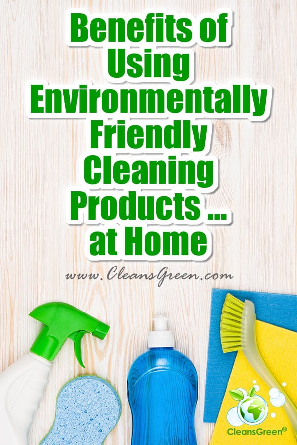 Benefits of Using Environmentally Friendly Cleaning Products … at Home | There are many benefits for using environmentally friendly cleaning products in our homes. As a new year begins, so do many other things. The most common New Year’s resolutions are related to family time, fitness, weight loss, debt reduction, quit xxxx (you name it) and our health. 