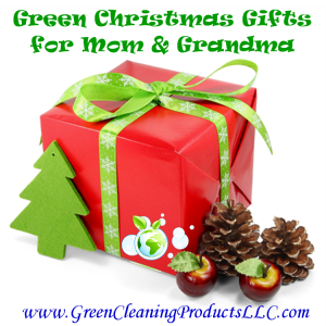 Green Christmas -  Gifts for Mom & Grandma from Green Cleaning Products