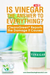 Is Vinegar the Answer to Everything? | CleansGreen® Unveils the Damage it Causes ... Green Cleaning Myth: You can use vinegar for everything and anything! NOT REALLY! - A lot can be done with vinegar, but it is certainly not the supernatural home cleaner some people would have you believe. As summarized in “Does Vinegar Disinfect?” it really is not all it is cracked up to be, especially when it comes to cleaning up dirt and grime.