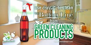 Use Coca Cola to Clean | The Bottom Line from Green Cleaning Products