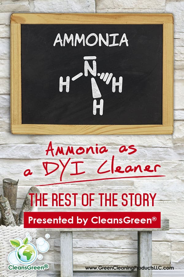 Ammonia as a DYI Cleaner | ‘The Rest of the Story …’ Presented by CleansGreen