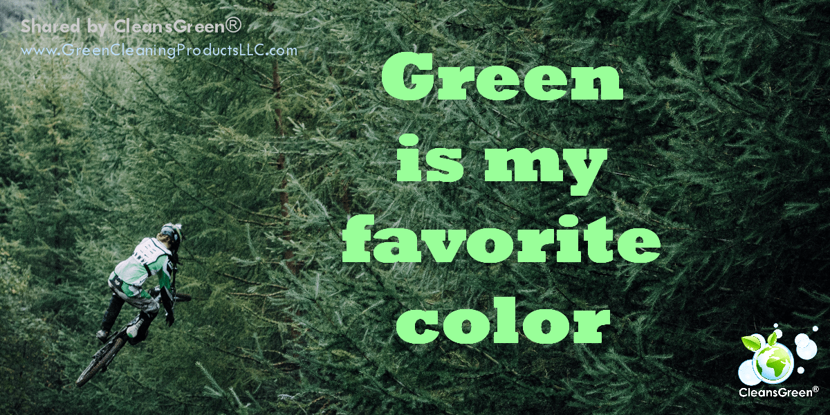 Green is my favorite color! Shared by ©CleansGreen #greenliving #naturelover